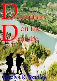 Deception on the Danube - Bradley Carolyn R.