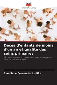 Décès d'enfants de moins d'un an et qualité des soins primaires - Fernandes Ludtke Claudiane