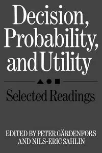 Decision, Probability, and Utility