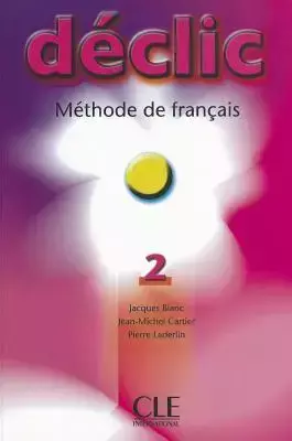 Declic 2 podręcznik OOP - Jacques Blanc, Jean-Michel Cartier, Pierre Lederlin