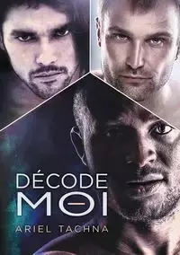 Décode-moi - Ariel Tachna