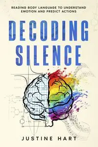 Decoding Silence - Justine Hart