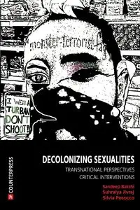 Decolonizing Sexualities - Bakshi Sandeep