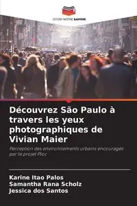 Découvrez São Paulo à travers les yeux photographiques de Vivian Maier - Karine Itao Palos