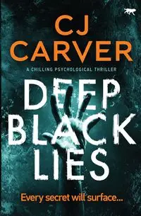 Deep Black Lies - Carver CJ