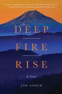 Deep Fire Rise - Jon Gosch