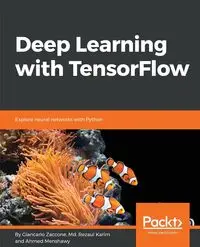 Deep Learning with TensorFlow - Zaccone Giancarlo