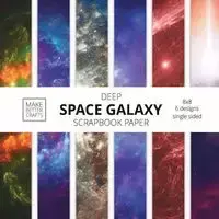 Deep Space Galaxy Scrapbook Paper - Make Better Crafts