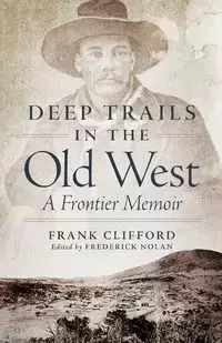 Deep Trails in the Old West - Clifford Frank