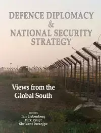 Defence Diplomacy and National Security Strategy - Liebenberg Ian