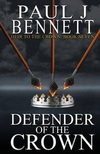 Defender of the Crown - Bennett Paul J