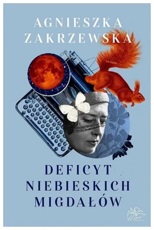 Deficyt niebieskich migdałów - Agnieszka Zakrzewska