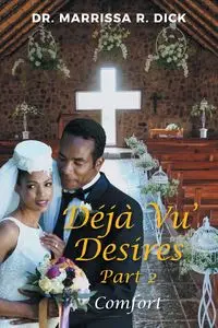 Déjà Vu' Desires Part 2 - Dick Dr. Marrissa R.