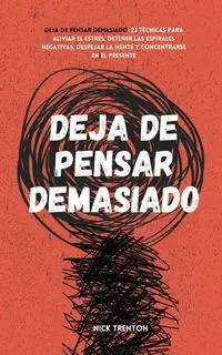 Deja de pensar demasiado - Trenton Nick