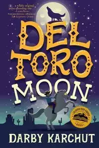 Del Toro Moon - Darby Karchut