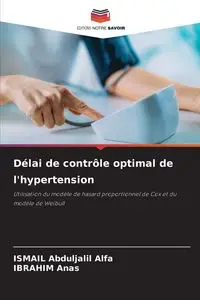 Délai de contrôle optimal de l'hypertension - Alfa ISMAIL Abduljalil