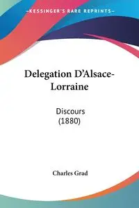 Delegation D'Alsace-Lorraine - Charles Grad