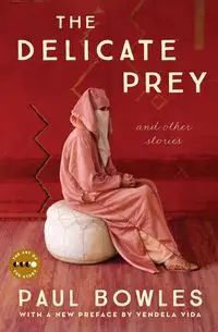 Delicate Prey Deluxe Edition, The - Paul Bowles
