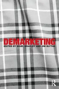 Demarketing - Bradley Nigel