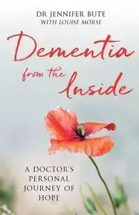 Dementia from the Inside - Jennifer Bute