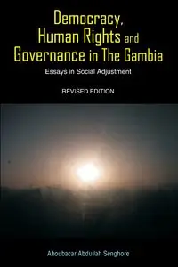 Democracy, Human Rights and Governance in The Gambia - Senghore Aboubacar Abdullah