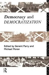 Democracy and Democratization - Michael Moran