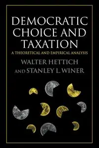 Democratic Choice and Taxation - Walter Hettich