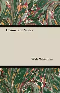 Democratic Vistas - Whitman Walt