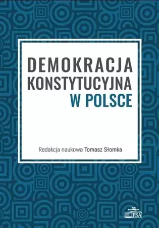 Demokracja konstytucyjna w Polsce - Tomasz Słomka