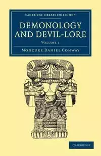 Demonology and Devil-Lore - Daniel Conway Moncure