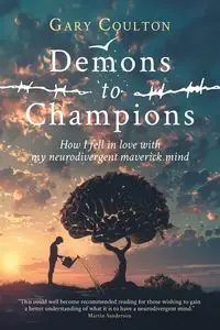 Demons to Champions - Gary Coulton