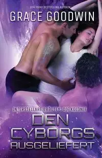 Den Cyborgs ausgeliefert - Grace Goodwin