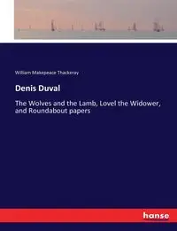 Denis Duval - William Thackeray Makepeace