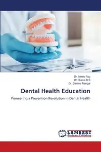 Dental Health Education - Roy Dr. Neelu