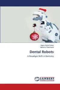 Dental Robots - Sultan Hajira Sahal