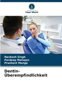 Dentin-Überempfindlichkeit - Singh Navkesh