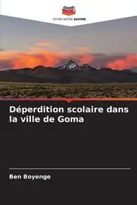 Déperdition scolaire dans la ville de Goma - Ben Boyenge