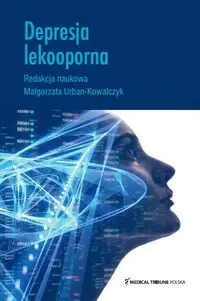 Depresja lekooporna - Małgorzata Urban-Kowalczyk