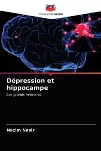 Dépression et hippocampe - NASIR NAZIM