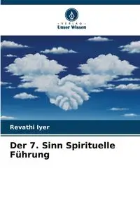 Der 7. Sinn Spirituelle Führung - Iyer Revathi