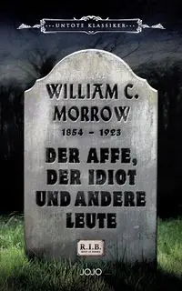 Der Affe, der Idiot und andere Leute - William Morrow Chambers