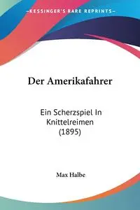 Der Amerikafahrer - Max Halbe