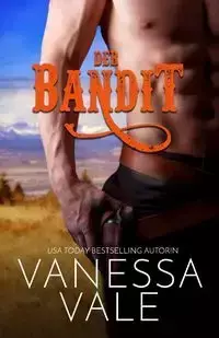 Der Bandit - Vanessa Vale