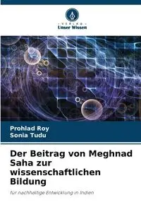 Der Beitrag von Meghnad Saha zur wissenschaftlichen Bildung - Roy Prohlad