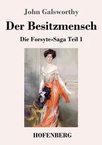 Der Besitzmensch - John Galsworthy