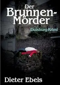 Der Brunnenmörder - Ebels Dieter