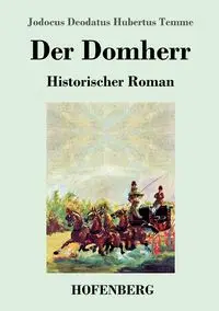 Der Domherr - Temme Jodocus Deodatus Hubertus