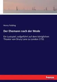 Der Ehemann nach der Mode - Henry Fielding