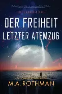 Der Freiheit letzter Atemzug - Rothman M.A.