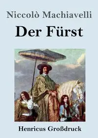 Der Fürst (Großdruck) - Machiavelli Niccolò